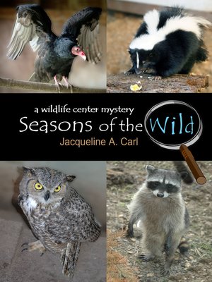 cover image of Seasons of the Wild, a Wildlife Center Mystery